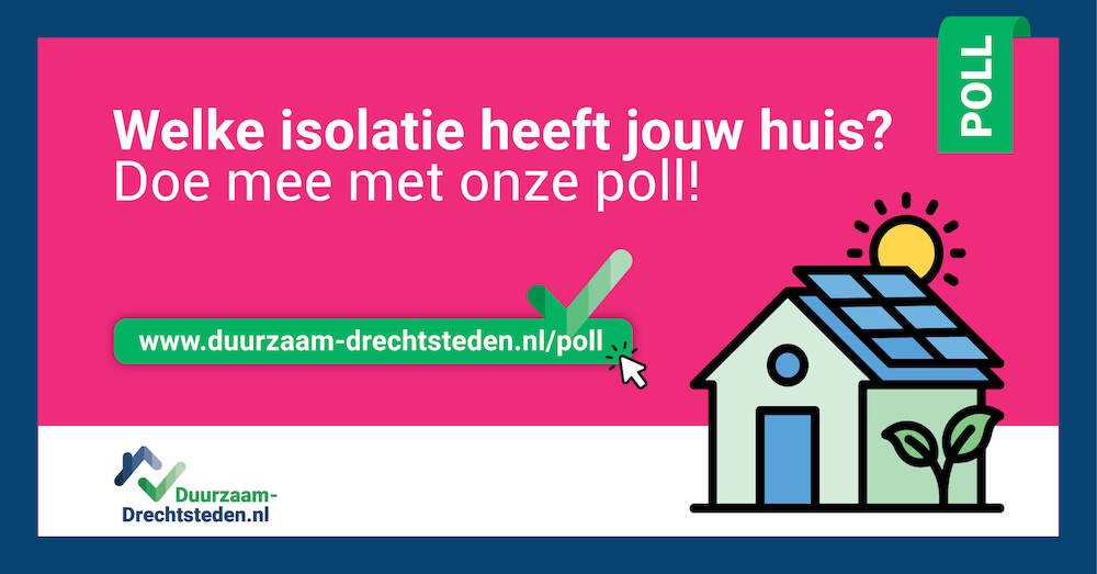 Poll: welke isolatie heeft jouw huis?